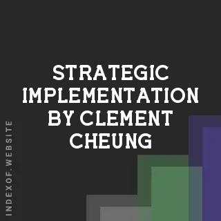 Strategic Implementation by Clement Cheung | Indexof