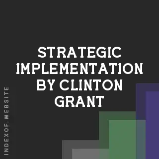 Strategic Implementation by Clinton Grant | Indexof