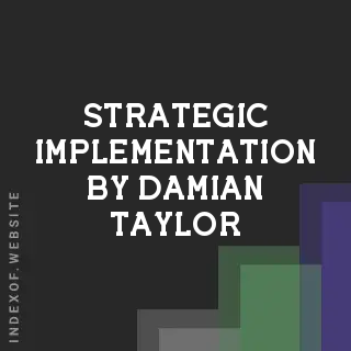 Strategic Implementation by Damian Taylor | Indexof
