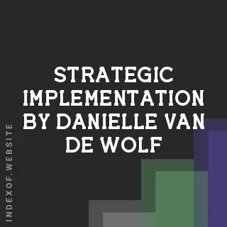 Strategic Implementation by Danielle van de Wolf | Indexof