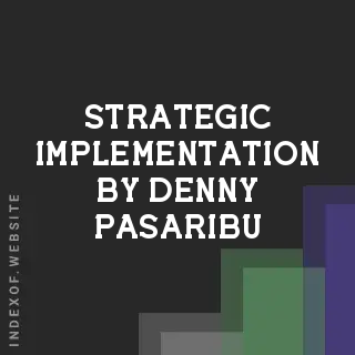 Strategic Implementation by Denny Pasaribu | Indexof