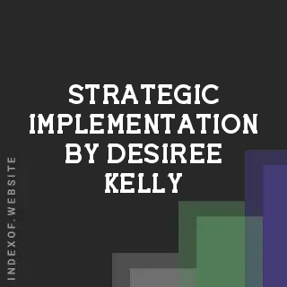 Strategic Implementation by Desiree Kelly | Indexof