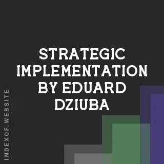 Strategic Implementation by Eduard Dziuba | Indexof