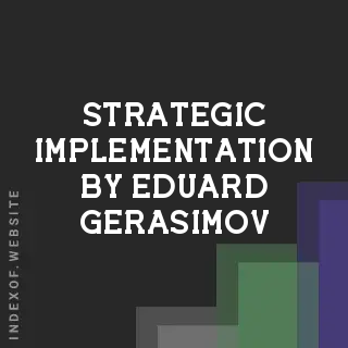 Strategic Implementation by Eduard Gerasimov | Indexof