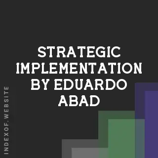 Strategic Implementation by Eduardo Abad | Indexof