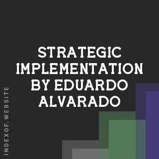 Strategic Implementation by Eduardo Alvarado | Indexof