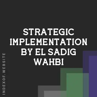 Strategic Implementation by El-Sadig Wahbi | Indexof