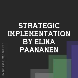 Strategic Implementation by Elina Paananen | Indexof