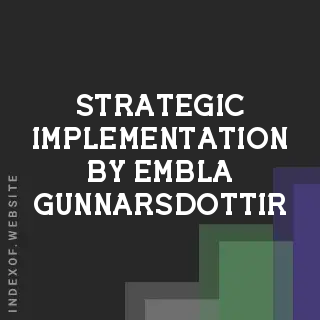 Strategic Implementation by Embla Gunnarsdottir | Indexof
