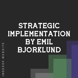 Strategic Implementation by Emil Bjorklund | Indexof