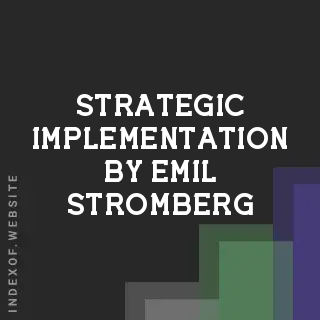 Strategic Implementation by Emil Stromberg | Indexof