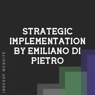 Strategic Implementation by Emiliano Di Pietro | Indexof