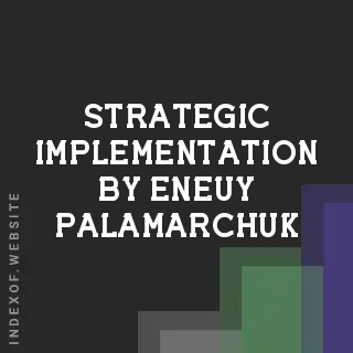 Strategic Implementation by Eneuy Palamarchuk | Indexof