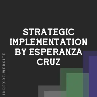 Strategic Implementation by Esperanza Cruz | Indexof