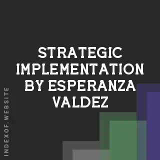 Strategic Implementation by Esperanza Valdez | Indexof