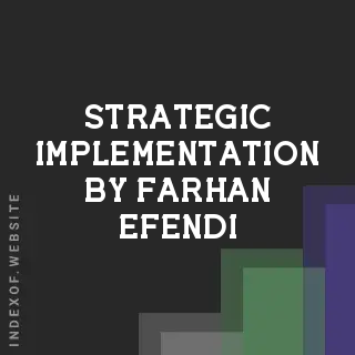 Strategic Implementation by Farhan Efendi | Indexof