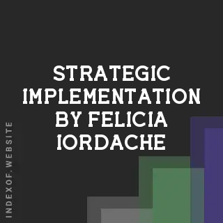 Strategic Implementation by Felicia Iordache | Indexof