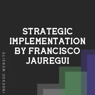 Strategic Implementation by Francisco Jauregui | Indexof