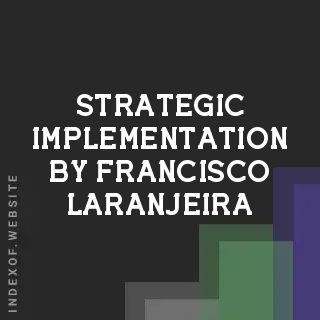 Strategic Implementation by Francisco Laranjeira | Indexof