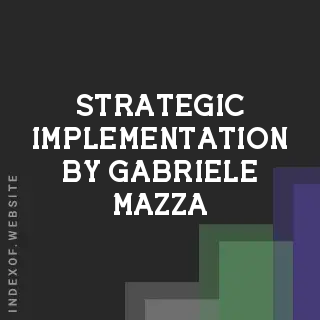 Strategic Implementation by Gabriele Mazza | Indexof