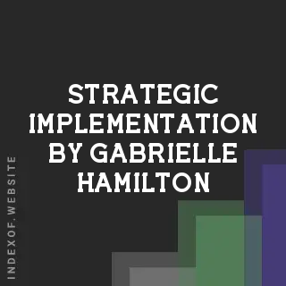 Strategic Implementation by Gabrielle Hamilton | Indexof