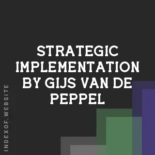Strategic Implementation by Gijs van de Peppel | Indexof