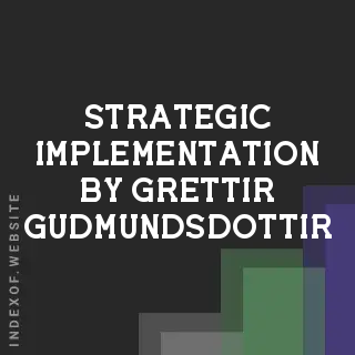 Strategic Implementation by Grettir Gudmundsdottir | Indexof