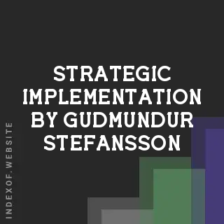 Strategic Implementation by Gudmundur Stefansson | Indexof