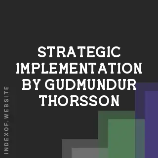 Strategic Implementation by Gudmundur Thorsson | Indexof