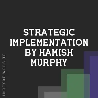 Strategic Implementation by Hamish Murphy | Indexof