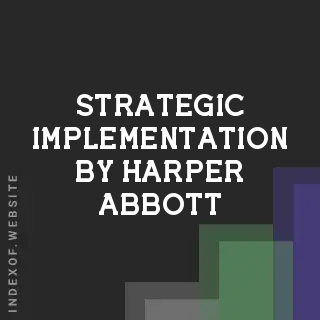 Strategic Implementation by Harper Abbott | Indexof