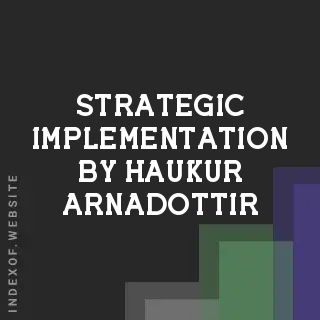 Strategic Implementation by Haukur Arnadottir | Indexof