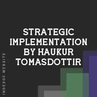 Strategic Implementation by Haukur Tomasdottir | Indexof
