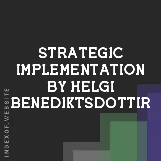 Strategic Implementation by Helgi Benediktsdottir | Indexof