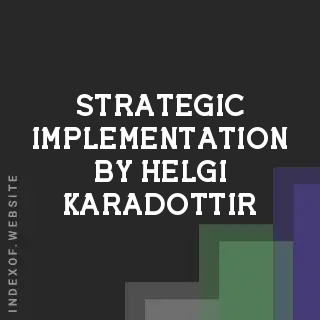 Strategic Implementation by Helgi Karadottir | Indexof