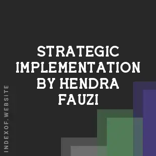 Strategic Implementation by Hendra Fauzi | Indexof