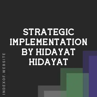 Strategic Implementation by Hidayat Hidayat | Indexof