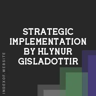 Strategic Implementation by Hlynur Gisladottir | Indexof