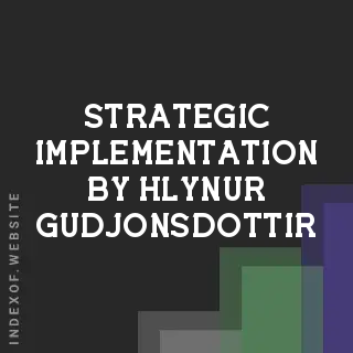 Strategic Implementation by Hlynur Gudjonsdottir | Indexof