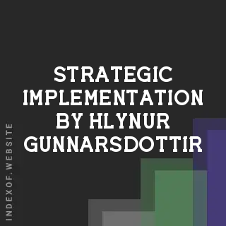 Strategic Implementation by Hlynur Gunnarsdottir | Indexof