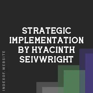 Strategic Implementation by Hyacinth Seivwright | Indexof