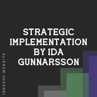 Strategic Implementation by Ida Gunnarsson | Indexof