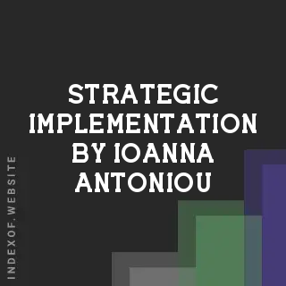Strategic Implementation by Ioanna Antoniou | Indexof