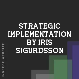 Strategic Implementation by Iris Sigurdsson | Indexof