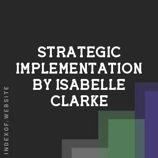 Strategic Implementation by Isabelle Clarke | Indexof
