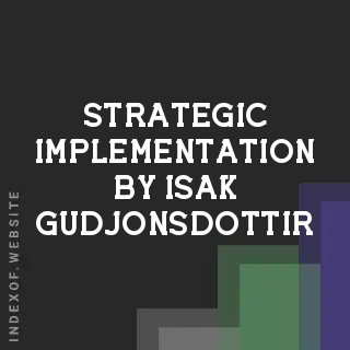 Strategic Implementation by Isak Gudjonsdottir | Indexof