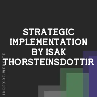 Strategic Implementation by Isak Thorsteinsdottir | Indexof