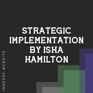 Strategic Implementation by Isha Hamilton | Indexof