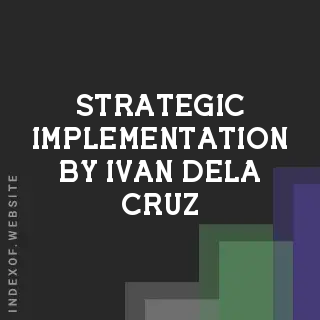 Strategic Implementation by Ivan Dela Cruz | Indexof