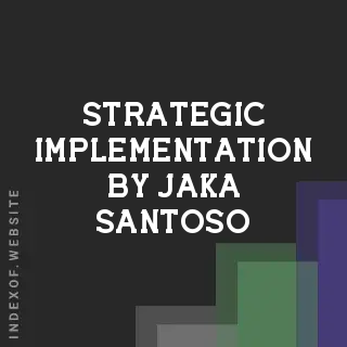 Strategic Implementation by Jaka Santoso | Indexof